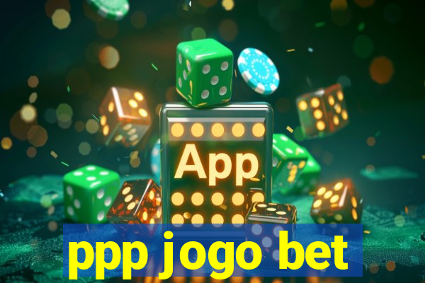 ppp jogo bet